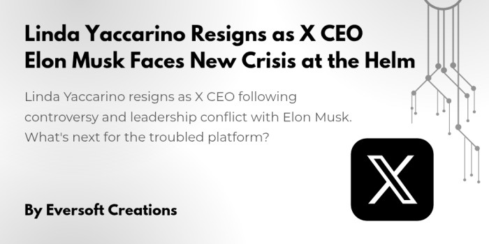 Linda Yaccarino resigns